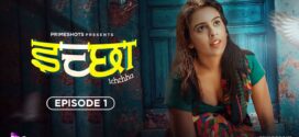 Ichchha (2024) S01E02 PrimeShots Hindi Web Series 720p WEB-DL H264 AAC 150MB Download