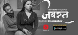 Jabran (2024) S01E04T06 BigShots Hindi Web Series WEB-DL H264 AAC 1080p 720p Download