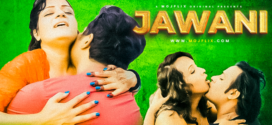 Jawani (2024) S01E01 Mojflix Hindi Originals Web Series 720p WEB-DL H264 AAC 550MB Download
