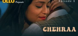 Chehraa Part-1 (2024) S01 Ullu Hindi Originals Web Series WEB-DL H264 AAC 1080p 720p Download