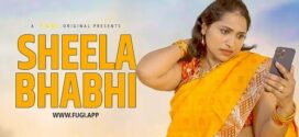 Sheela Bhabhi (2024) Uncut Fugi Originals Short Film 720p HDRip x264 AAC 200MB Download