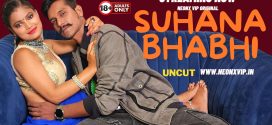 Suhana Bhabhi (2024) Uncut NeonX Originals Short Film 720p HDRip x264 AAC 400MB Download