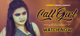 Call Girl (2024) Uncut Fukrey Originals Short Film 720p HDRip x264 AAC 200MB Download