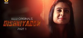 Dishkiyaoon 2024 Hindi Season 01 [Episodes 01-03 Added] ULLU WEB Series 720p HDRip Download