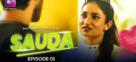 Sauda (2024) S01E01T03 Battameez Hindi Web Series HDRip x264 AAC 1080p 720p Download