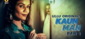 Kaun Man 2024 Hindi Season 01 Part 01 ULLU WEB Series 720p WEB-DL Download